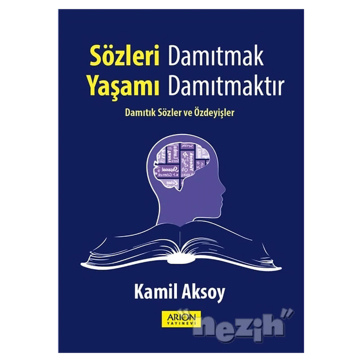 Sözleri Damıtmak Yaşamı Damıtmaktır