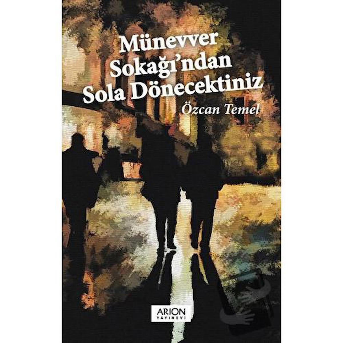 Münevver Sokağı'ndan Sola Dönecektiniz