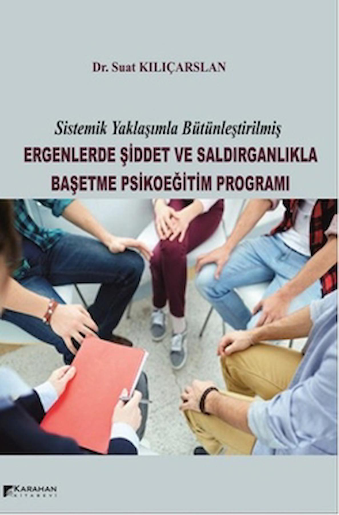 Ergenlerde Şiddet ve Saldırganlıkla Başetme Psikoeğitim Programı