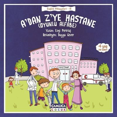 A’dan Z’ye Hastane - Sağlık Hikayeleri 8