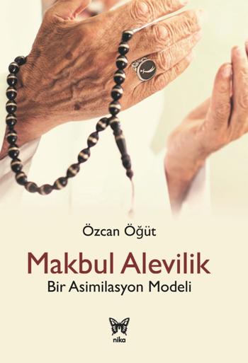 Makbul Alevilik - Bir Asimilasyon Modeli