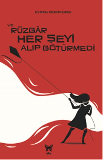 Ve Rüzgar Her Şeyi Alıp Götürmedi