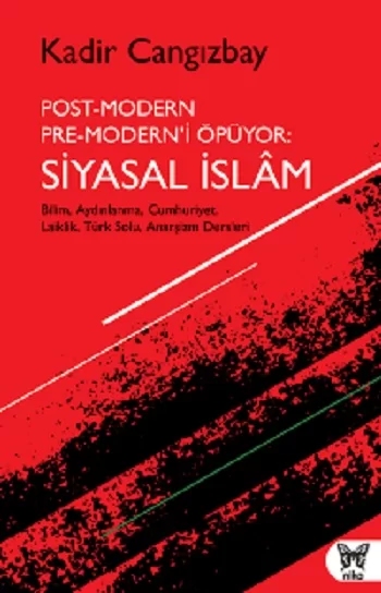 Post-Modern Pre-Modern’i Öpüyor: Siyasal İslam