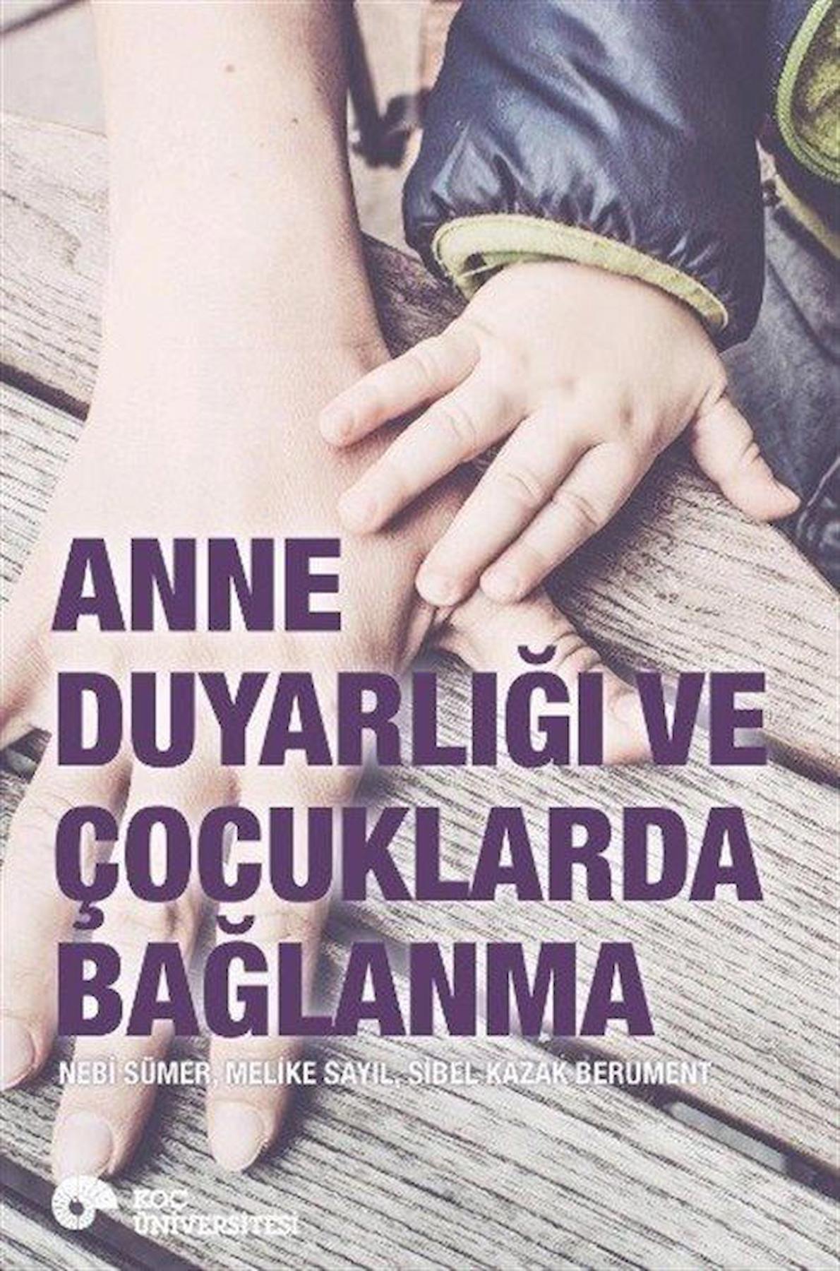 Anne Duyarlığı ve Çocuklarda Bağlanma