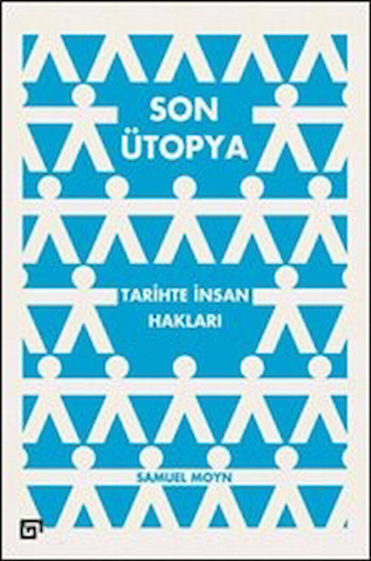 Son Ütopya: Tarihte İnsan Hakları