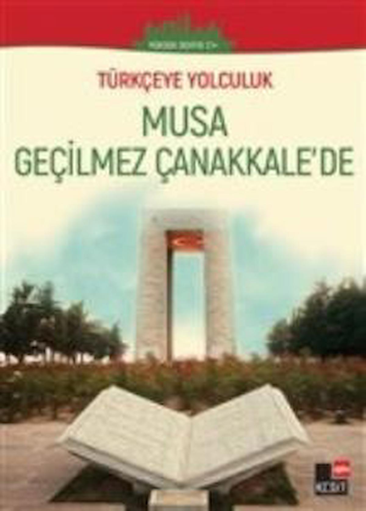 Musa Geçilmez Çanakkale'de - (Yüksek Seviye C1)