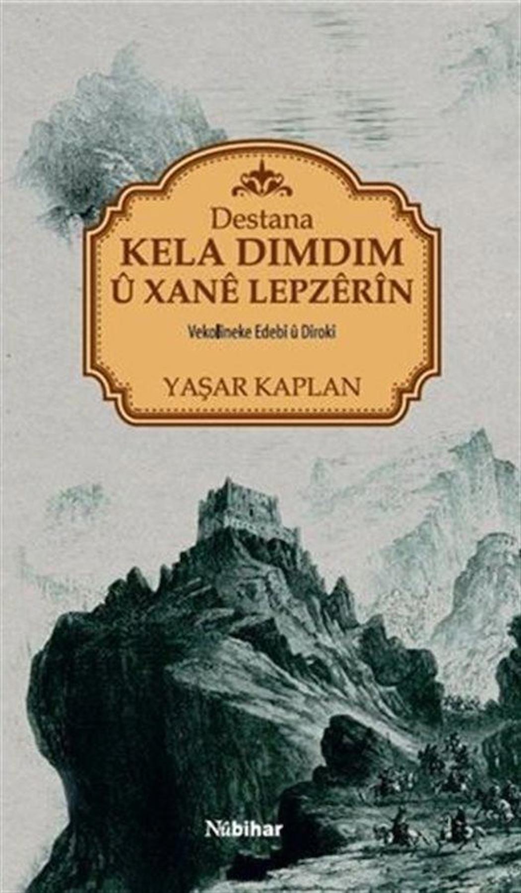 Destana Kela Dımdım ü Xane Lepzerin