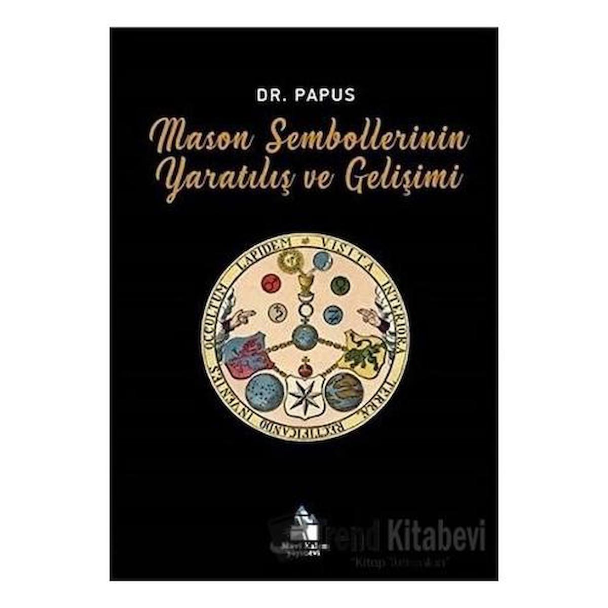 Mason Sembollerinin Yaratılış ve Gelişimi / Dr. Papus