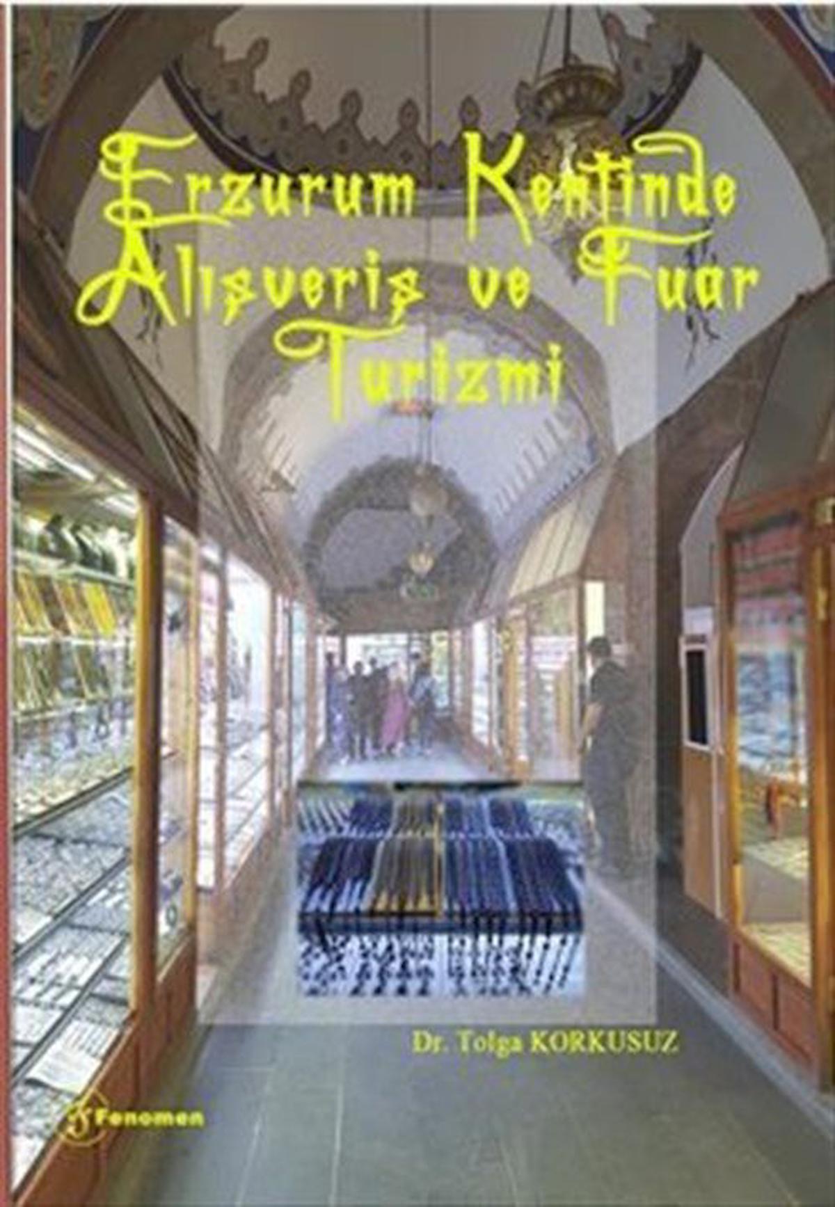 Erzurum Kentinde Alışveriş ve Fuar Turizmi