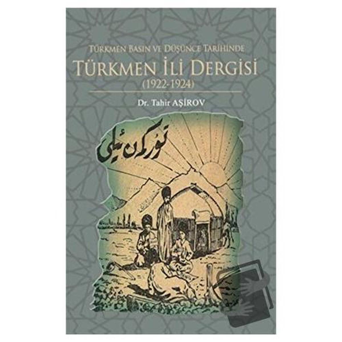 Türkmen Basın ve Düşünce Tarihinde Türkmen İli Dergisi (1922-1924)