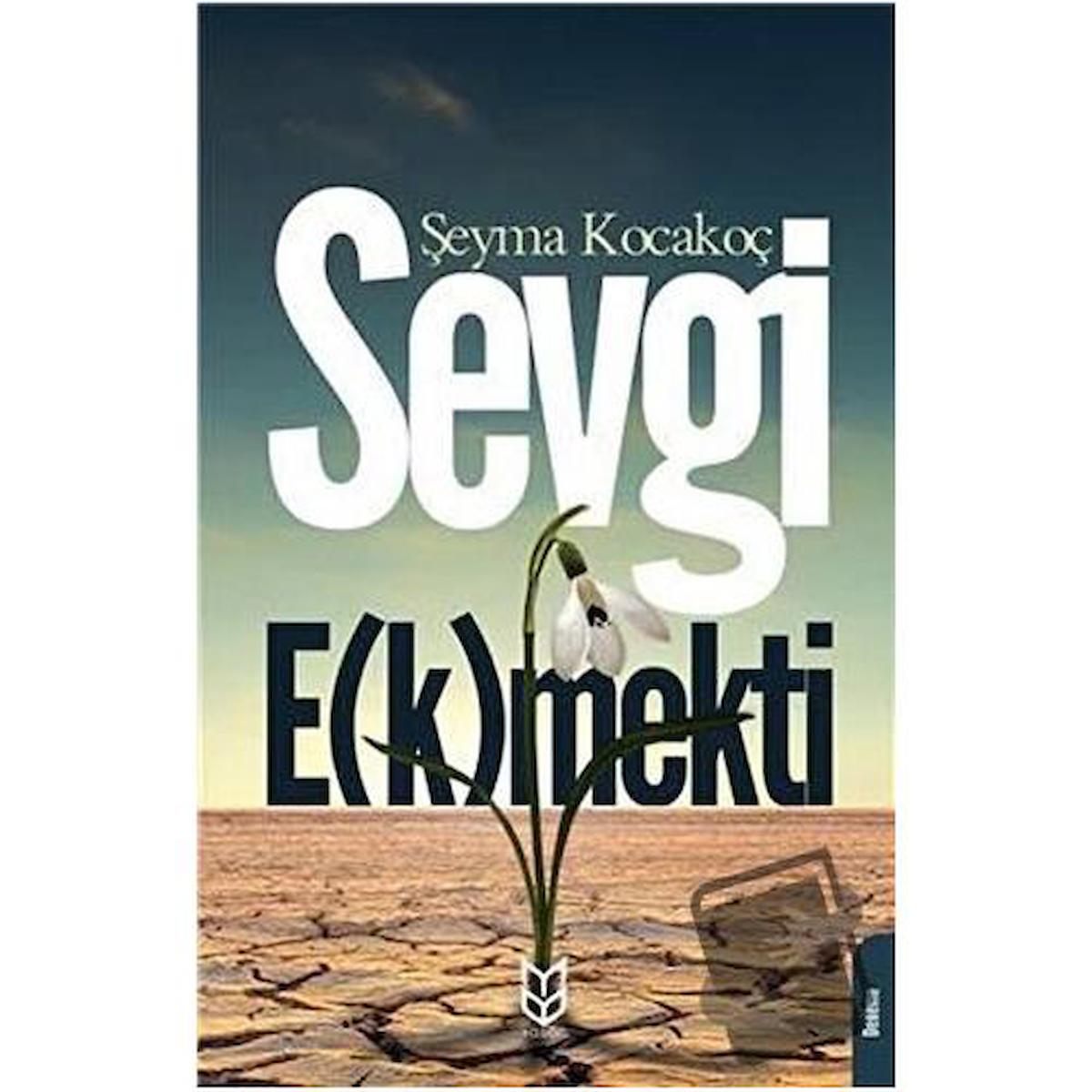 Sevgi E(k)mekti