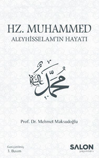 Hz. Muhammed Aleyhisselam’ın Hayatı