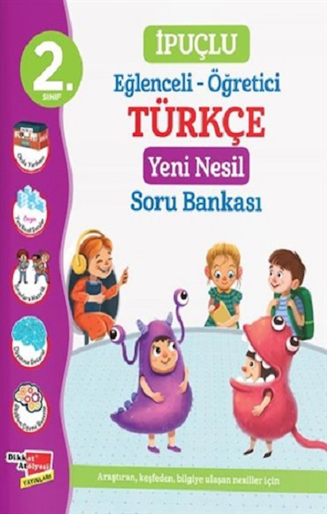 2. Sınıf İpuçlu Eğlenceli - Öğretici Türkçe Yeni Nesil Soru Bankası