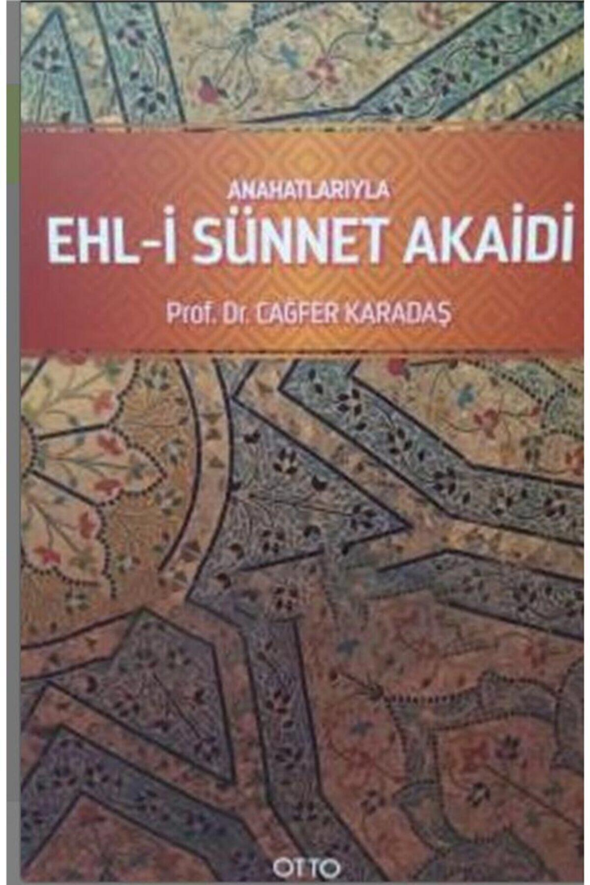 Anahatlarıyla Ehl-i Sünnet Akaidi-prof. Dr. Cağfer Karadaş