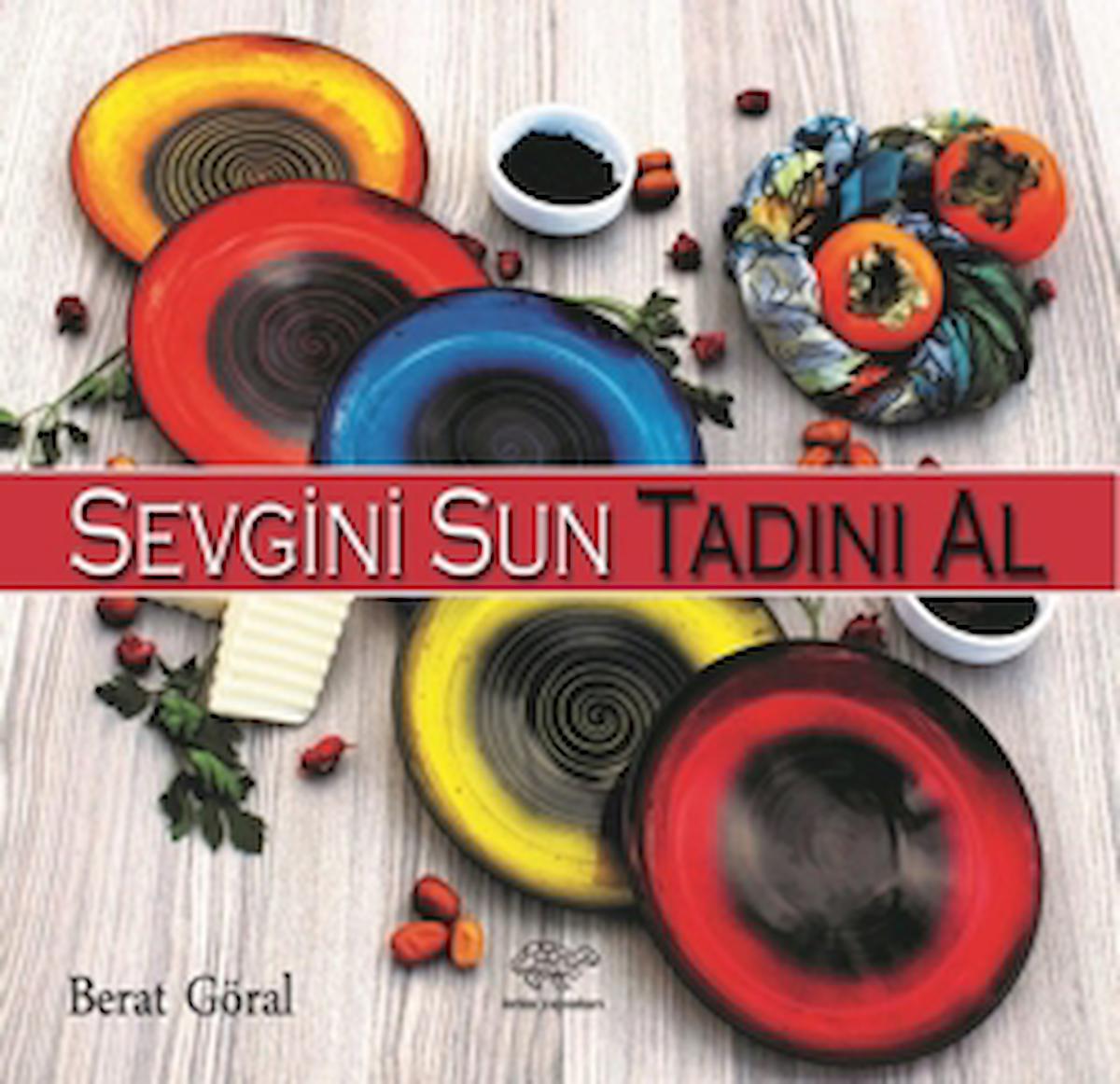 Sevgini Sun Tadını Al