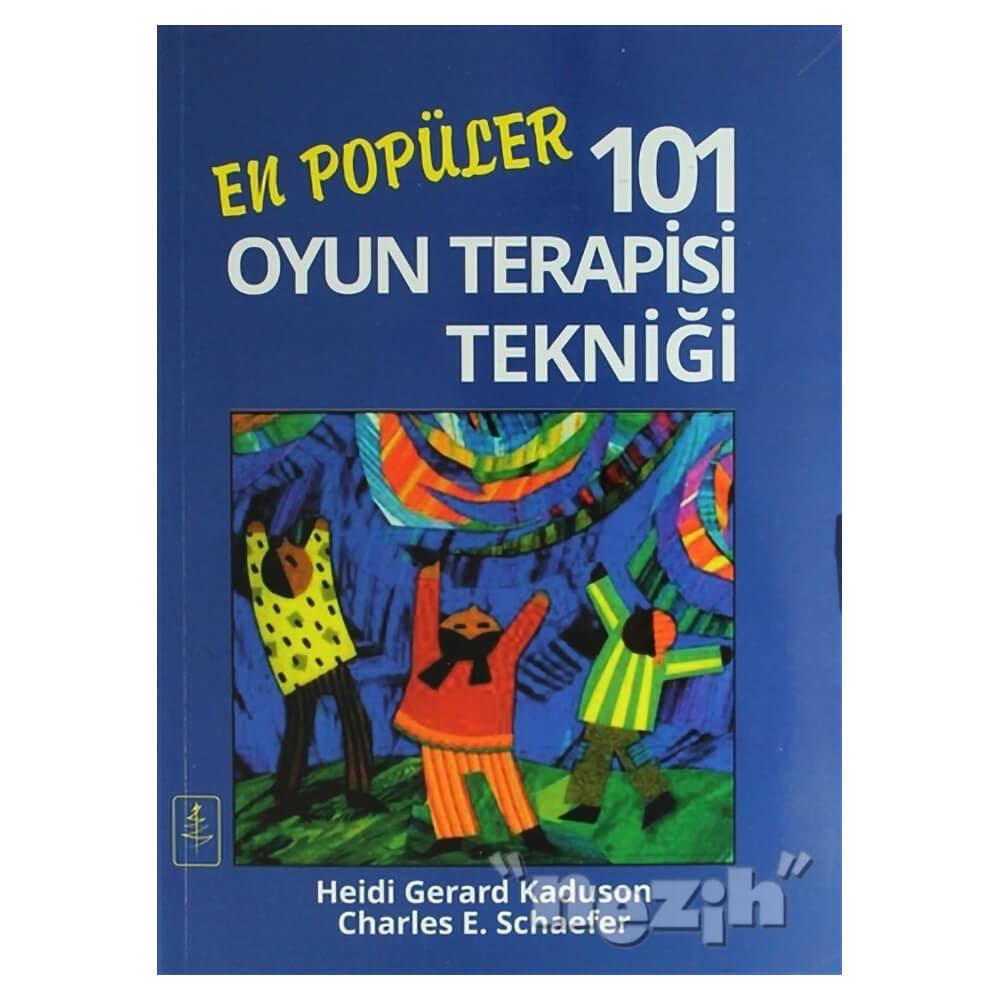 En Popüler 101 Oyun Terapisi Tekniği