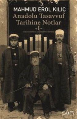 Anadolu Tasavvuf Tarihine Notlar - 1