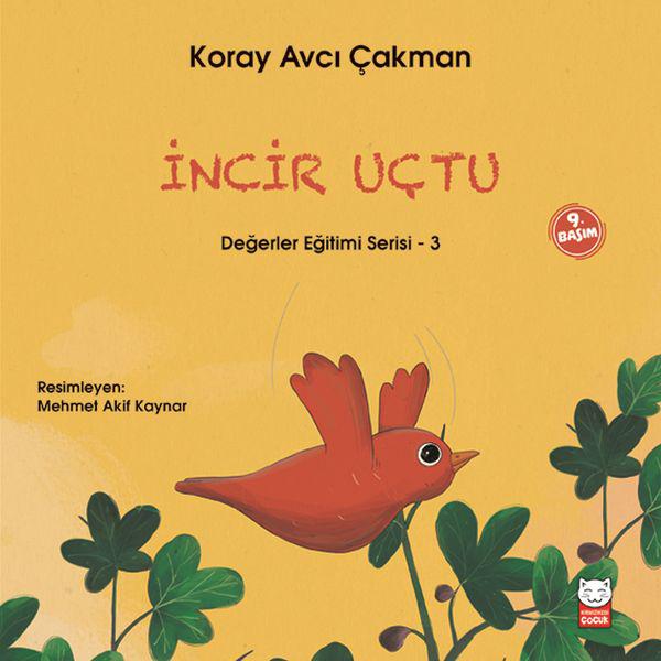 İncir Uçtu - Değerler Eğitimi Serisi - 3