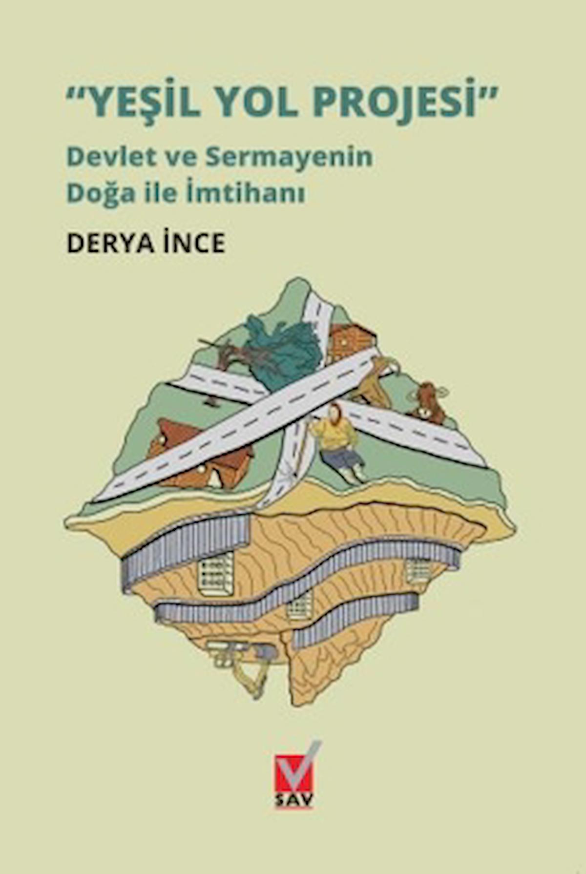 Yeşil Yol Projesi - Devlet ve Sermayenin Doğa ile İmtihanı