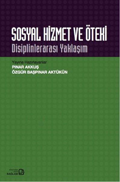 Sosyal Hizmet ve Öteki : Disiplinlerarası Yaklaşım