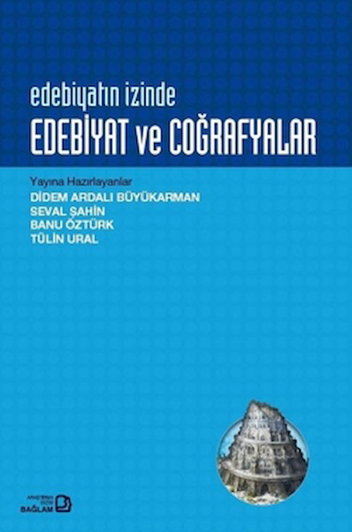 Edebiyatın İzinde Edebiyat ve Coğrafyalar