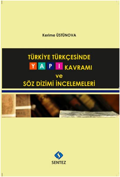 Türkiye Türkçesinde Yapı Kavramı ve Söz Dizimi İncelemeleri