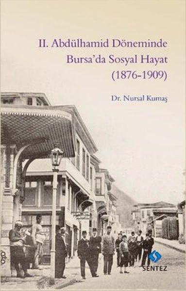 2. Abdülhamid Döneminde Bursa’da Sosyal Hayat (1876-1909)