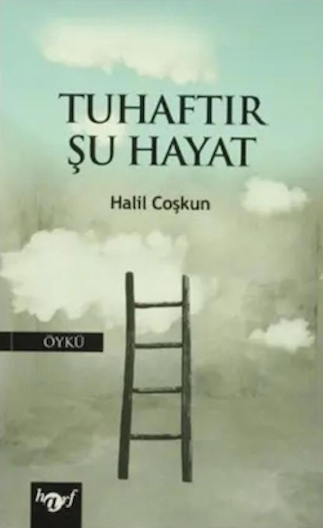 Tuhaftır Şu Hayat