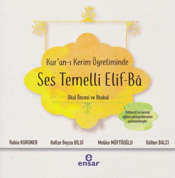 Kur'an-ı Kerim Öğretiminde Ses Temelli Elif-Ba