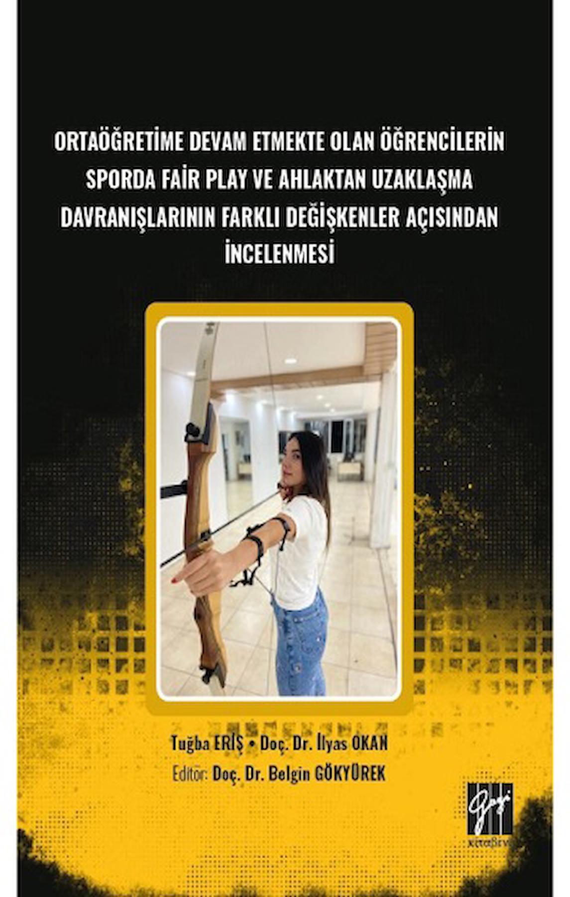 Ortaöğretime Devam Etmekte Olan Öğrencilerin Sporda Fair Play ve Ahlaktan Uzaklaşma Davranışlarının Farklı Değişkenler Açısından İncelenmesi