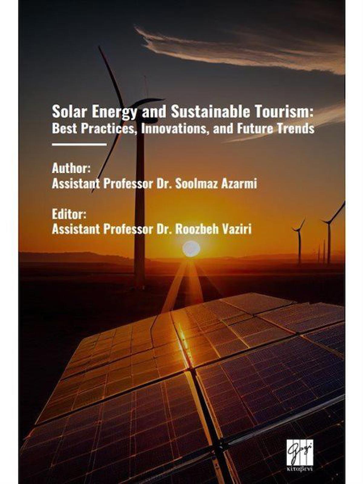 Solar Energy And Sustainable Tourism: Best Practices, Innovations, And Future Trends