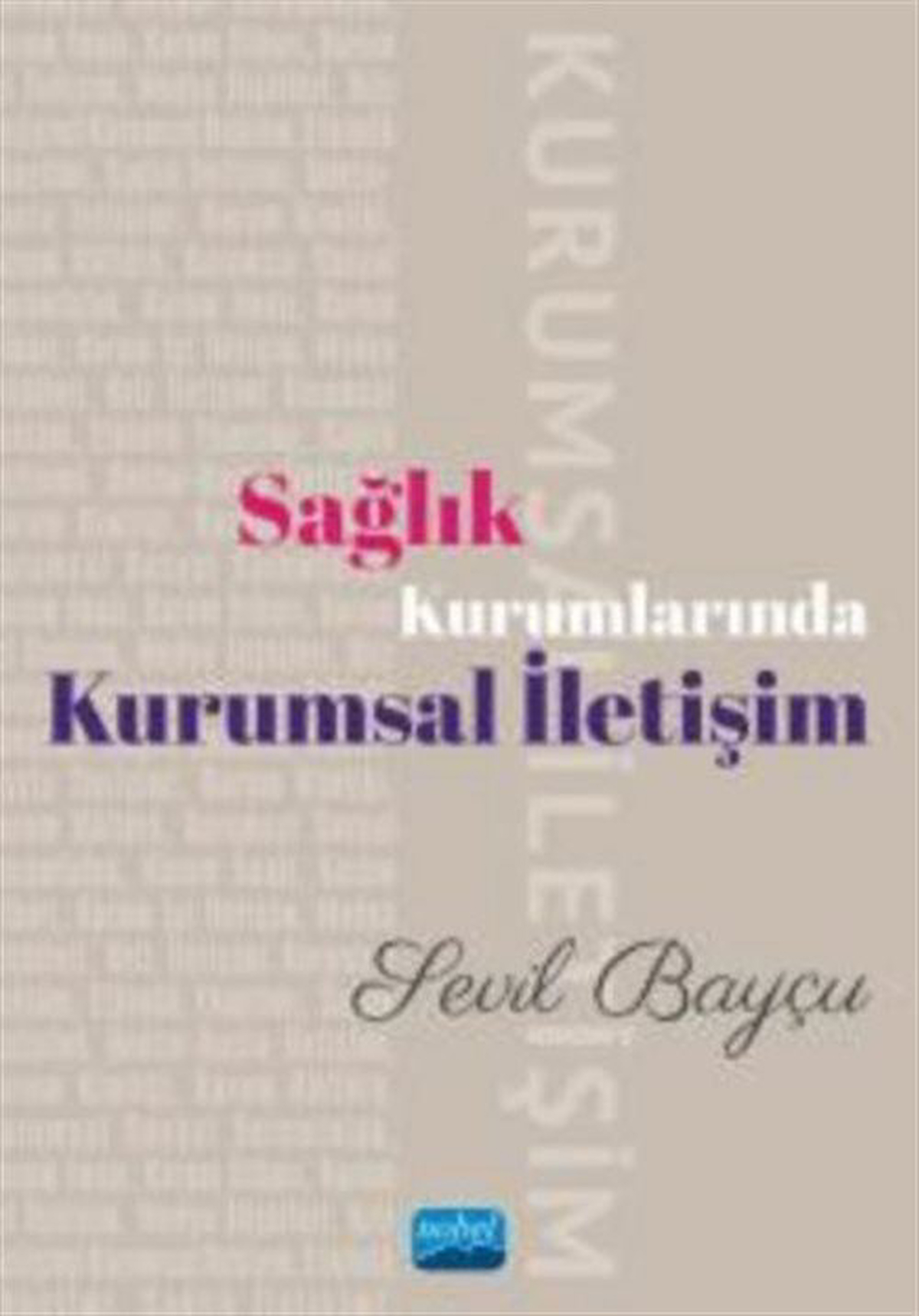 Sağlık Kurumlarında Kurumsal İletişim / Kolektif