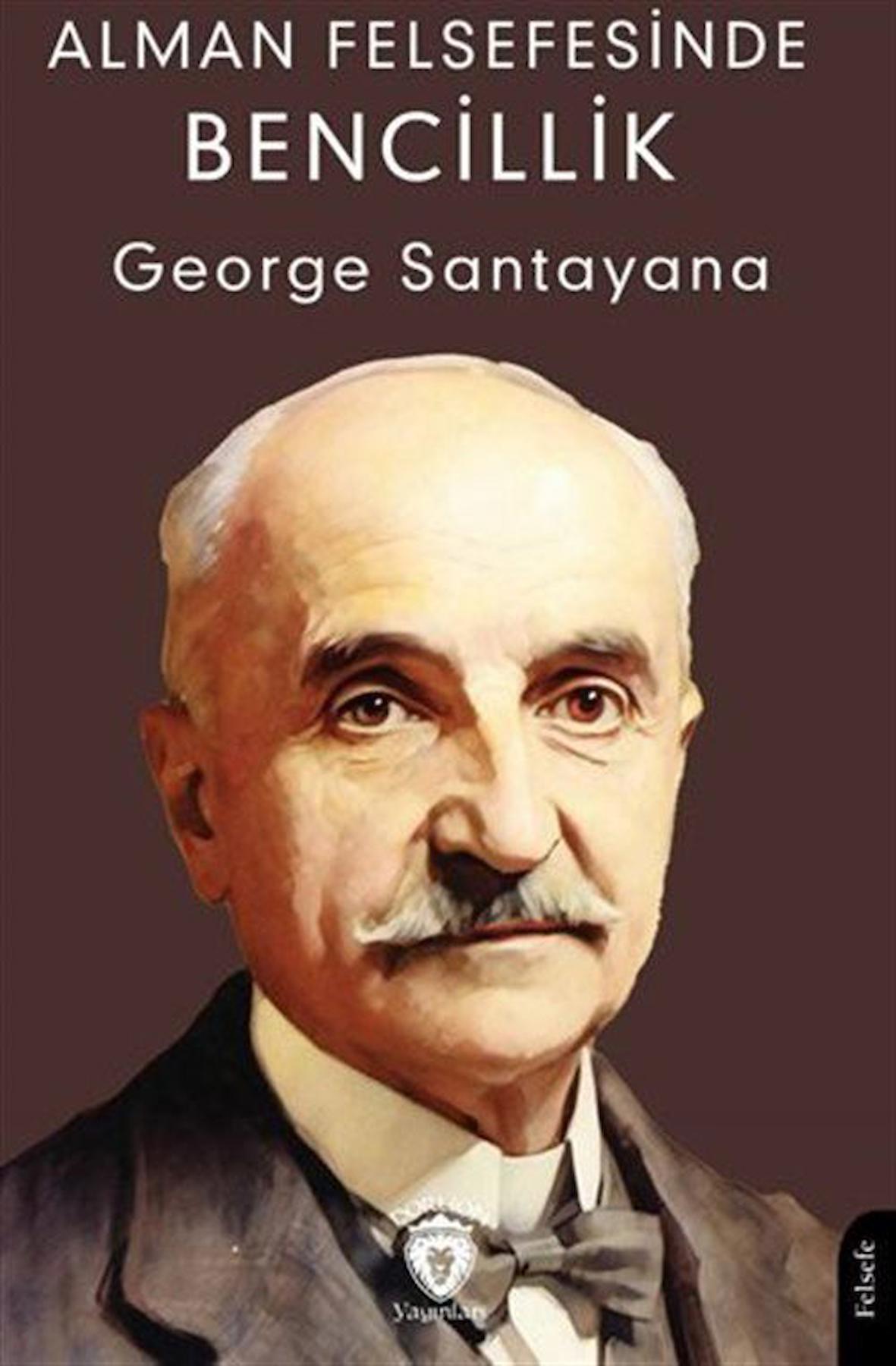 Alman Felsefesinde Bencillik / George Santayana