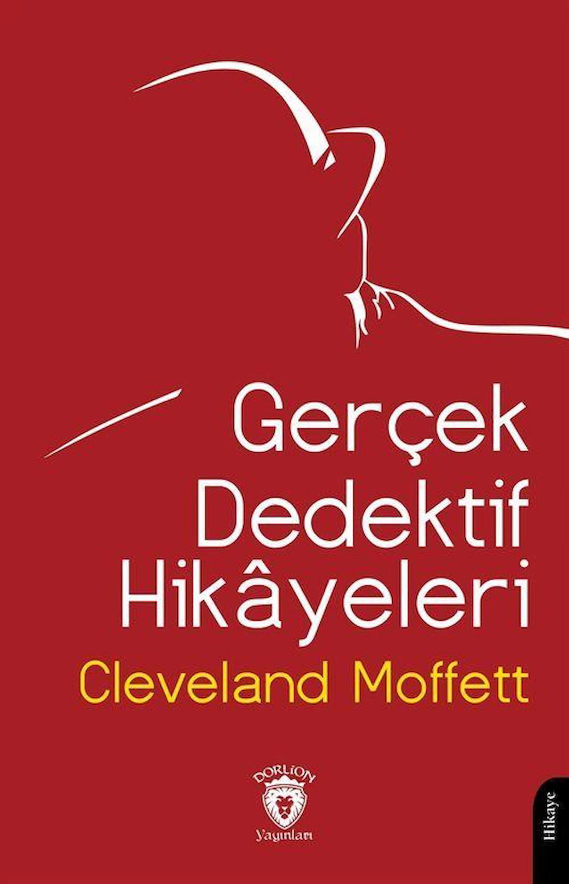 Gerçek Dedektif Hikayeleri / Cleveland Moffett