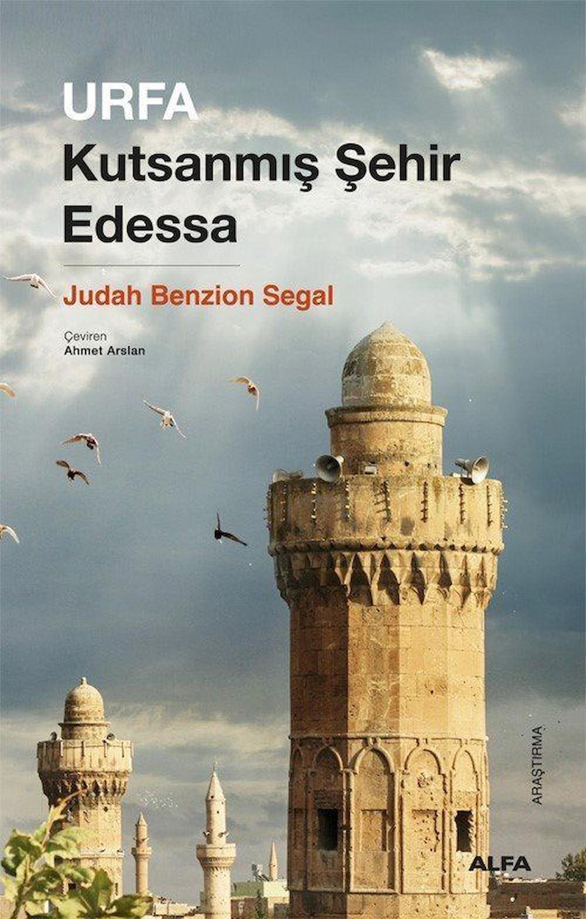 Urfa & Kutsanmış Şehir Edessa / Judah Benzion Segal