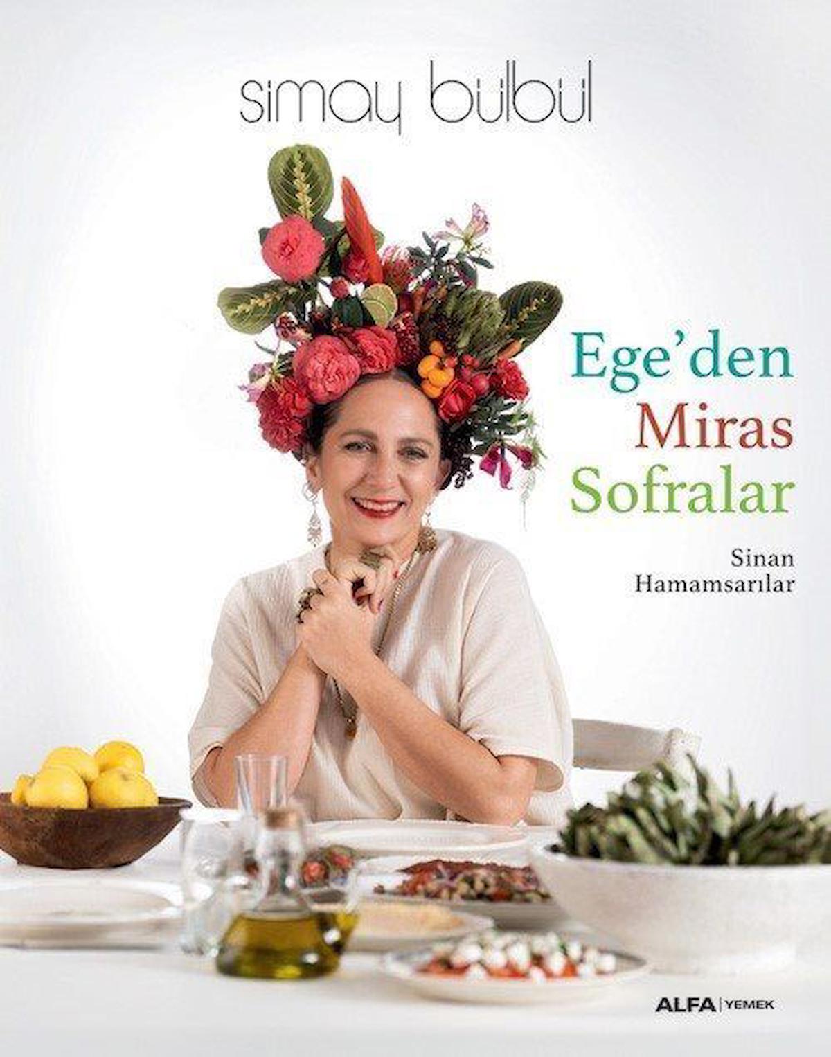 Ege'den Miras Sofralar (Ciltli) / Simay Bülbül