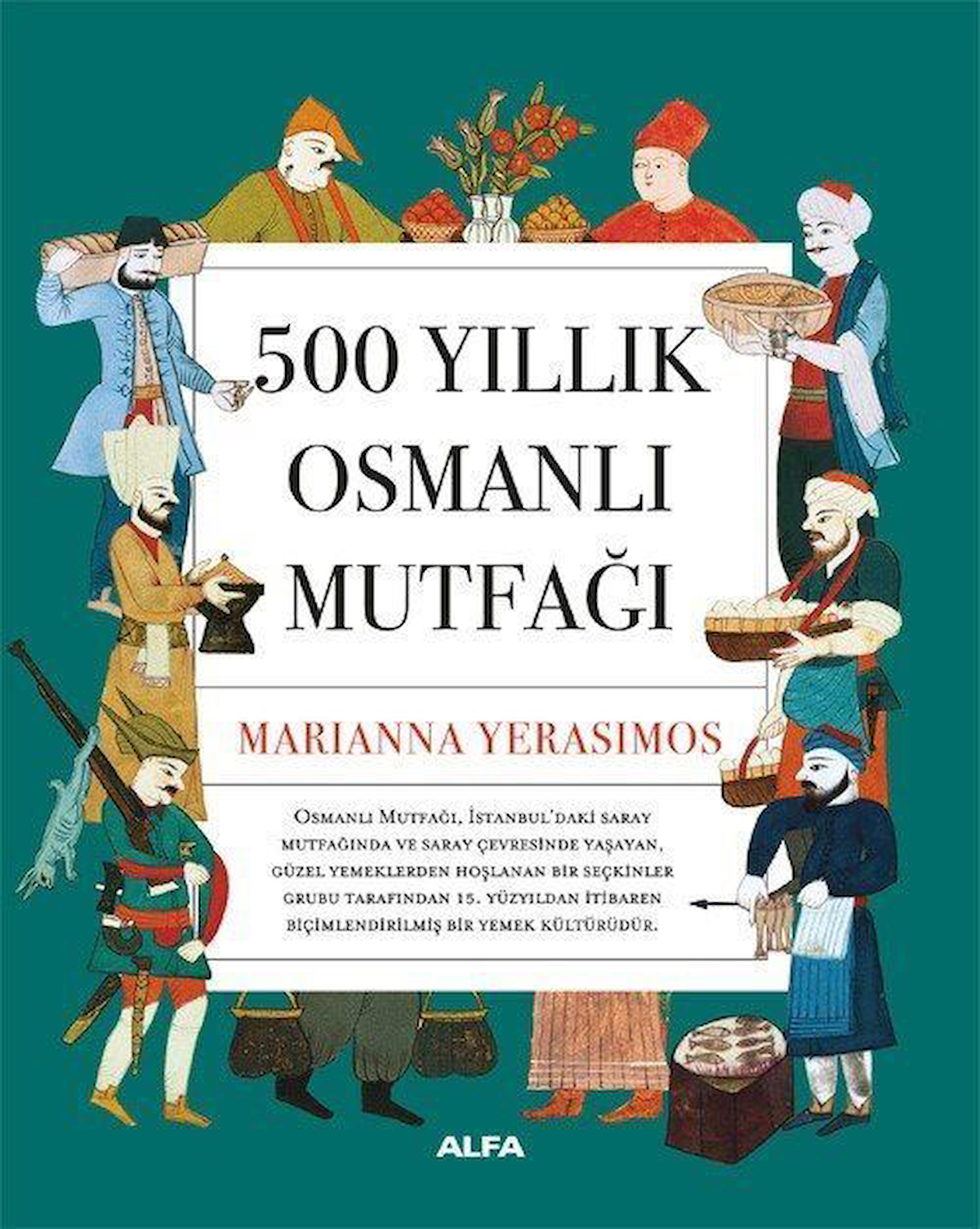 500 Yıllık Osmanlı Mutfağı / Marianna Yerasimos