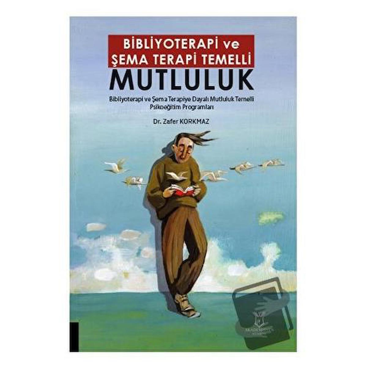 Bibliyoterapi ve Şema Terapi Temelli Mutluluk