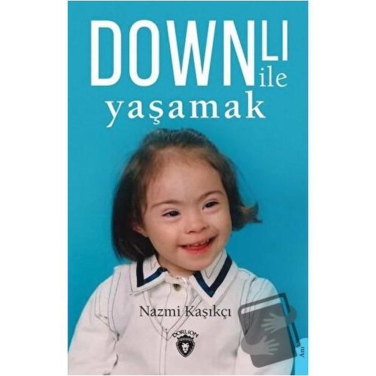 Downlı İle Yaşamak