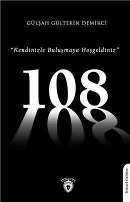 108 "Kendinizle Buluşmaya Hoşgeldiniz"