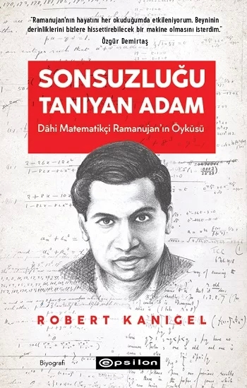 Sonsuzluğu Tanıyan Adam - Dahi Ramanujan'ın Hayranlık Uyandıran Yaşam Öyküsü