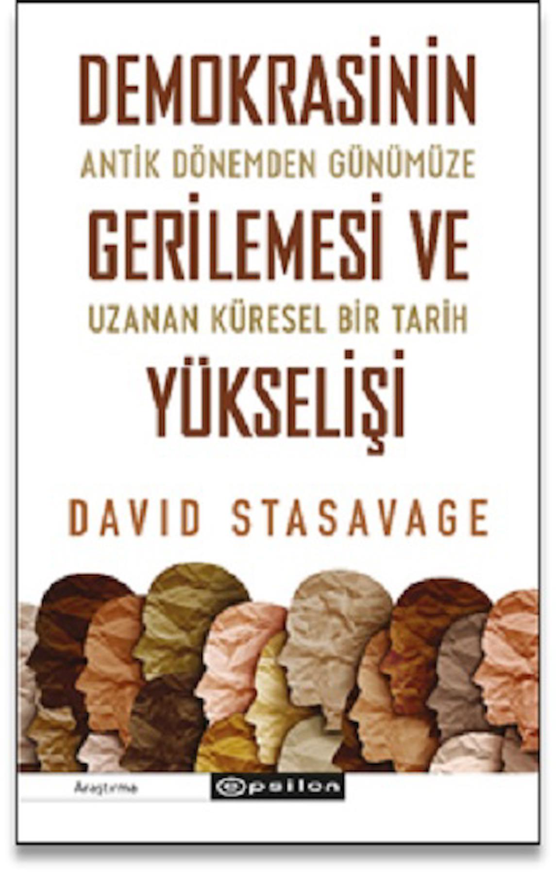 Demokrasinin Gerilemesi Ve Yükselişi: Antik Dönemden Günümüze Uzanan Küresel Bir Tarih