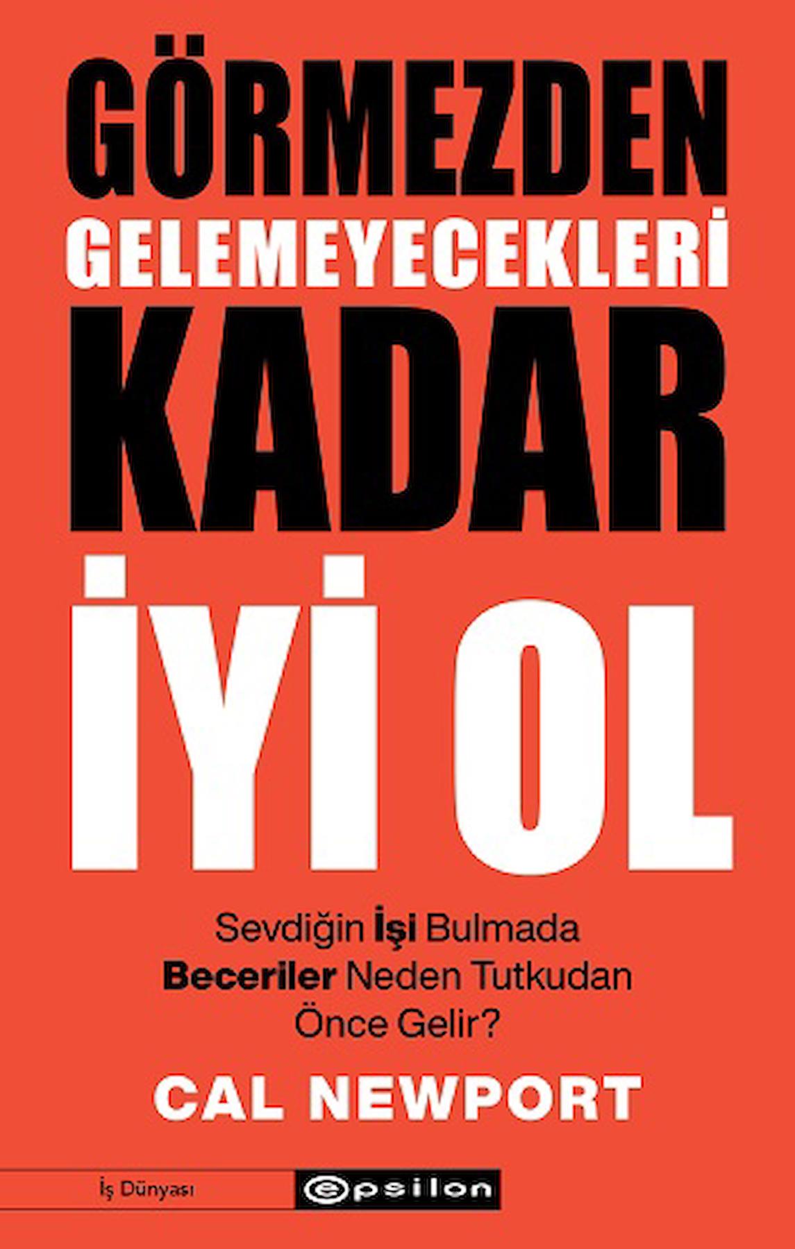 Görmezden Gelemeyecekleri Kadar İyi Ol