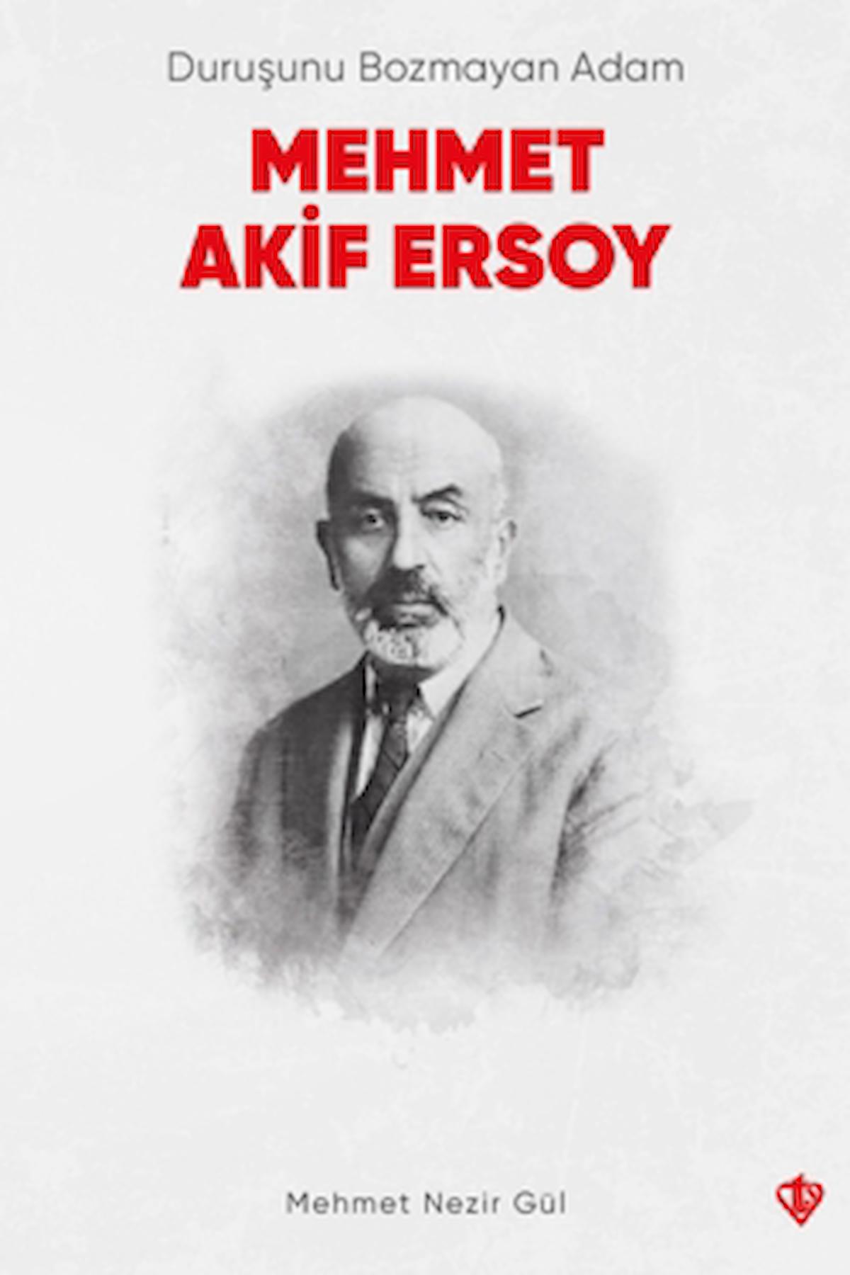 Duruşunu Bozmayan Adam Mehmet Akif Ersoy