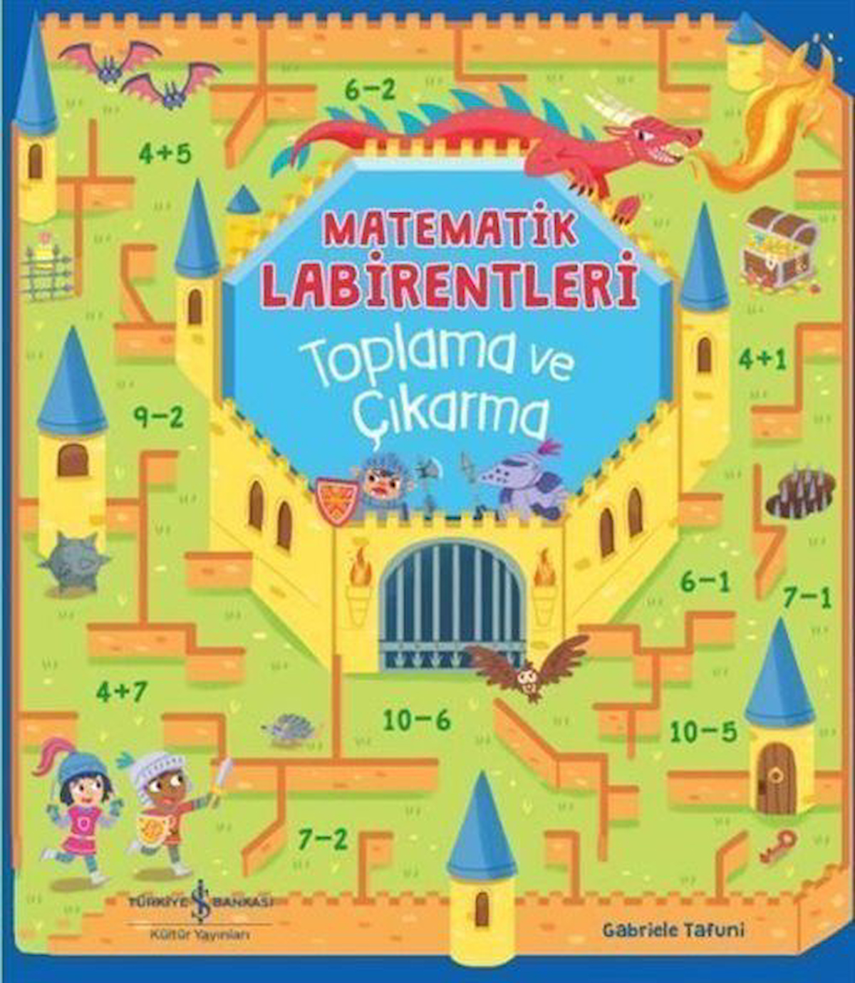 Matematik Labirentleri Toplama ve Çıkarma / Catherine Casey