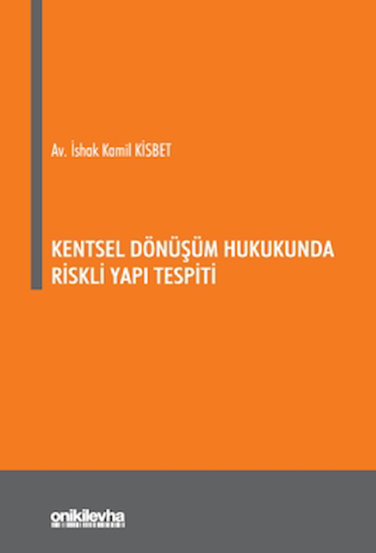 Kentsel Dönüşüm Hukukunda Riskli Yapı Tespiti