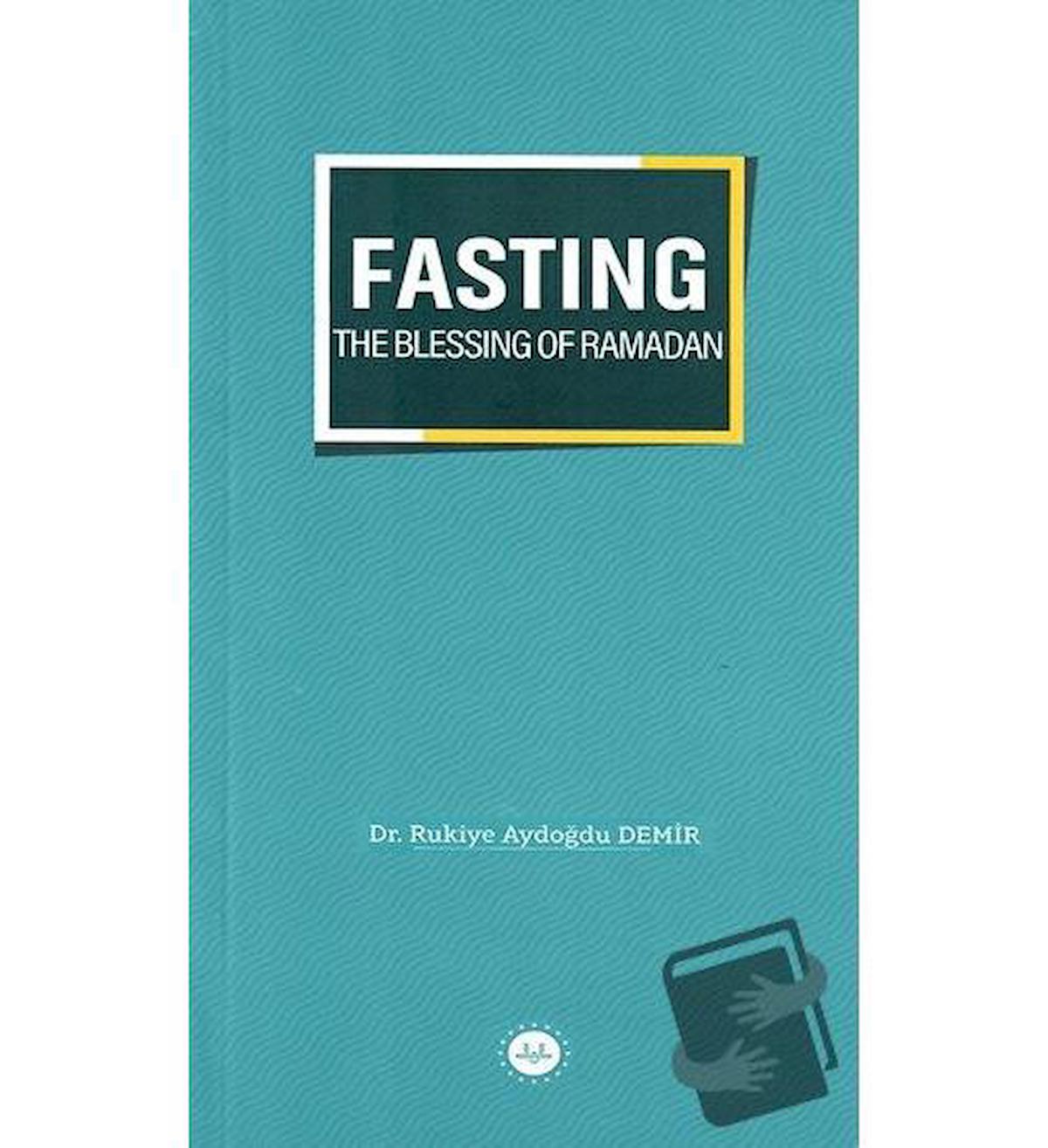 Fasting The Blessing Of Ramadan