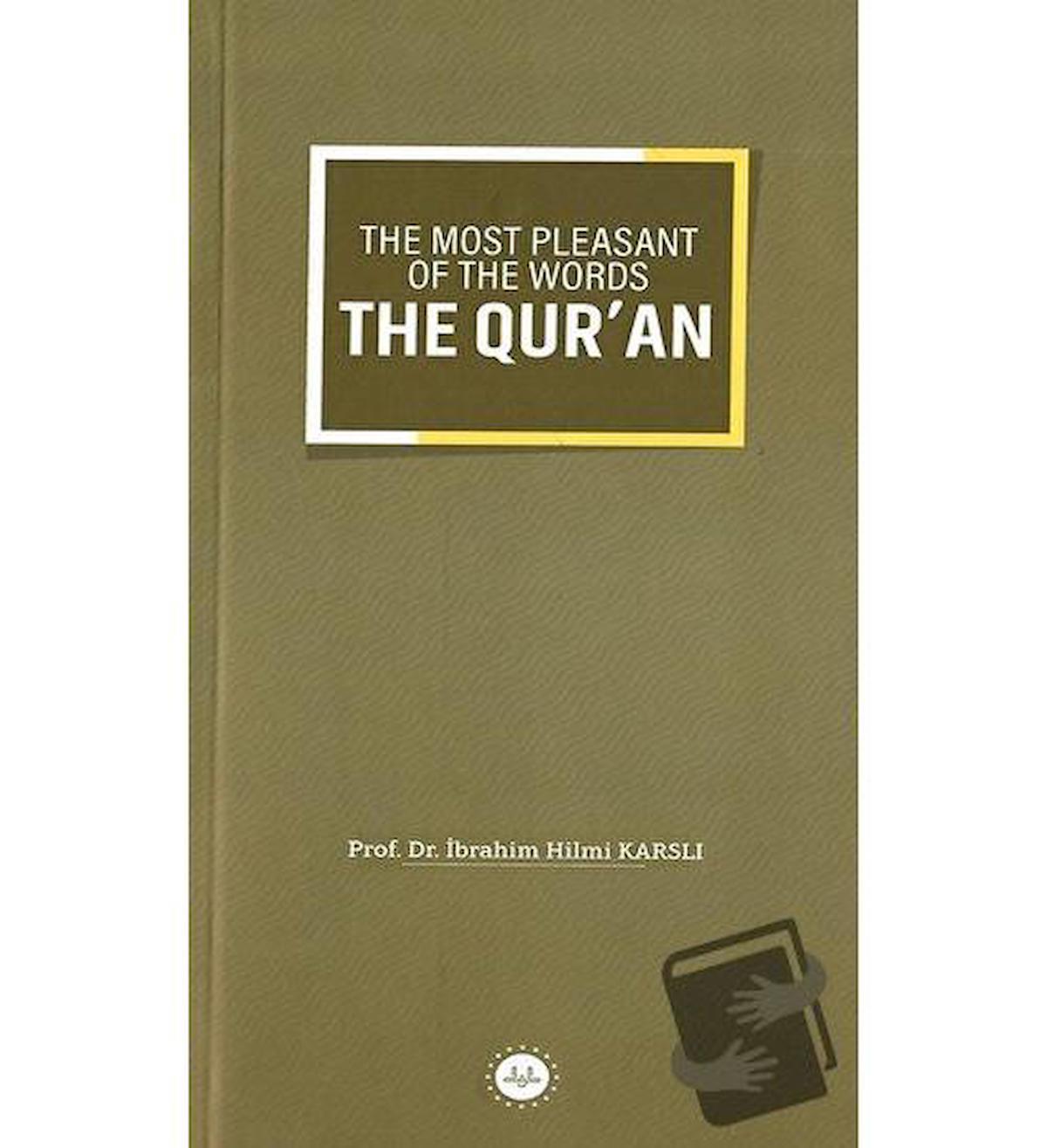 The Most Pleasant of The Words The Qur'an