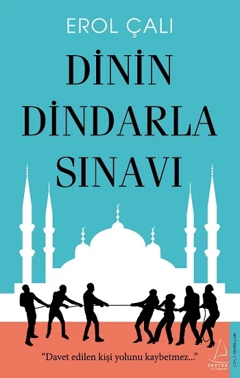 Dinin Dindarla Sınavı