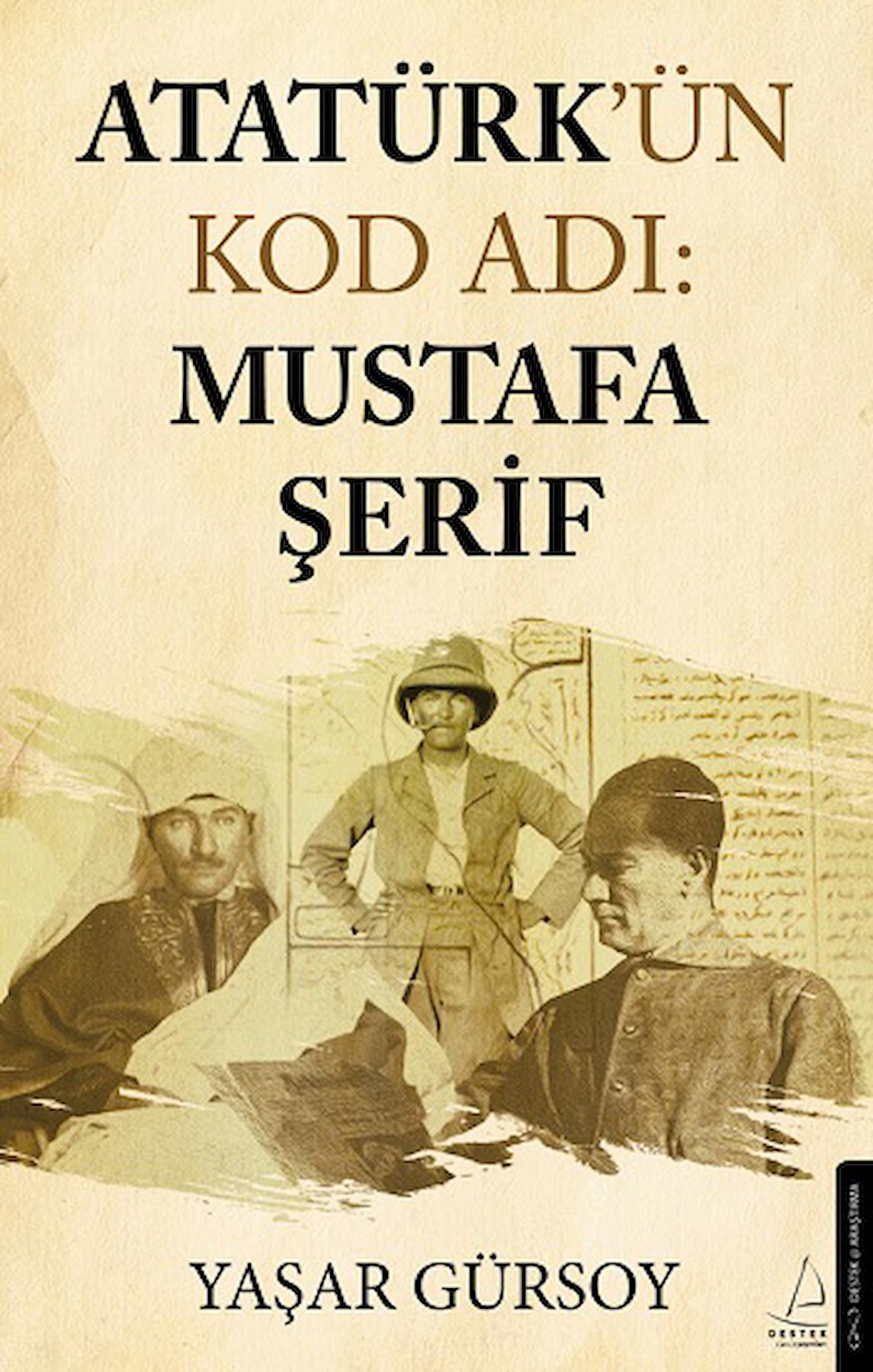 Atatürk’ün Kod Adı: Mustafa Şerif